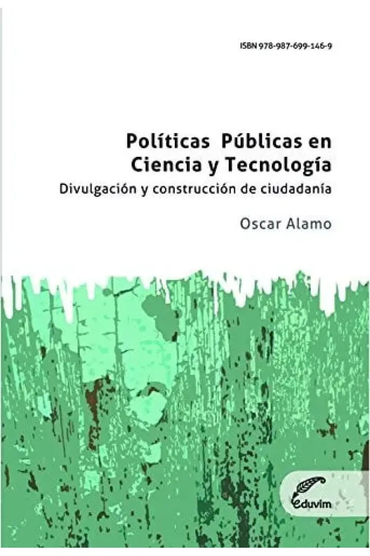 Políticas Públicas en Ciencia y Tecnología: Divulgación y construcción de ciudadanía (2015)