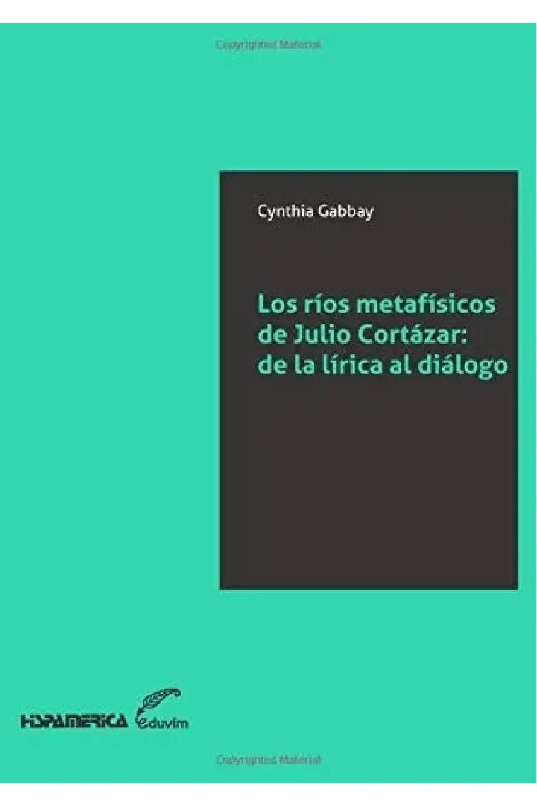 Los ríos metafísicos de Julio Cortázar de la lírica al diálogo