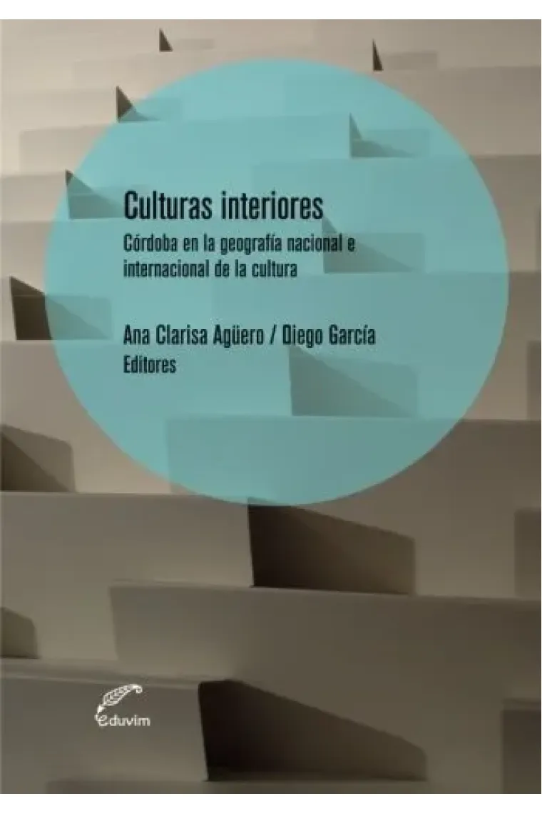Culturas interiores Córdoba en la geografía nacional e internacional de la cultura