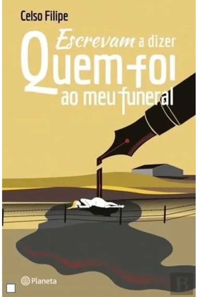 Escrevam a dizer quem foi ao meu funeral