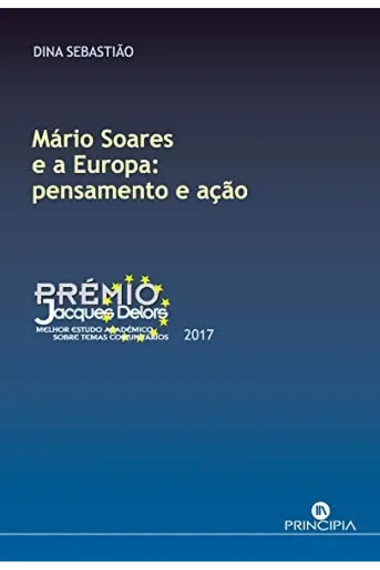 Mário Soares e a Europa pensamento e ação