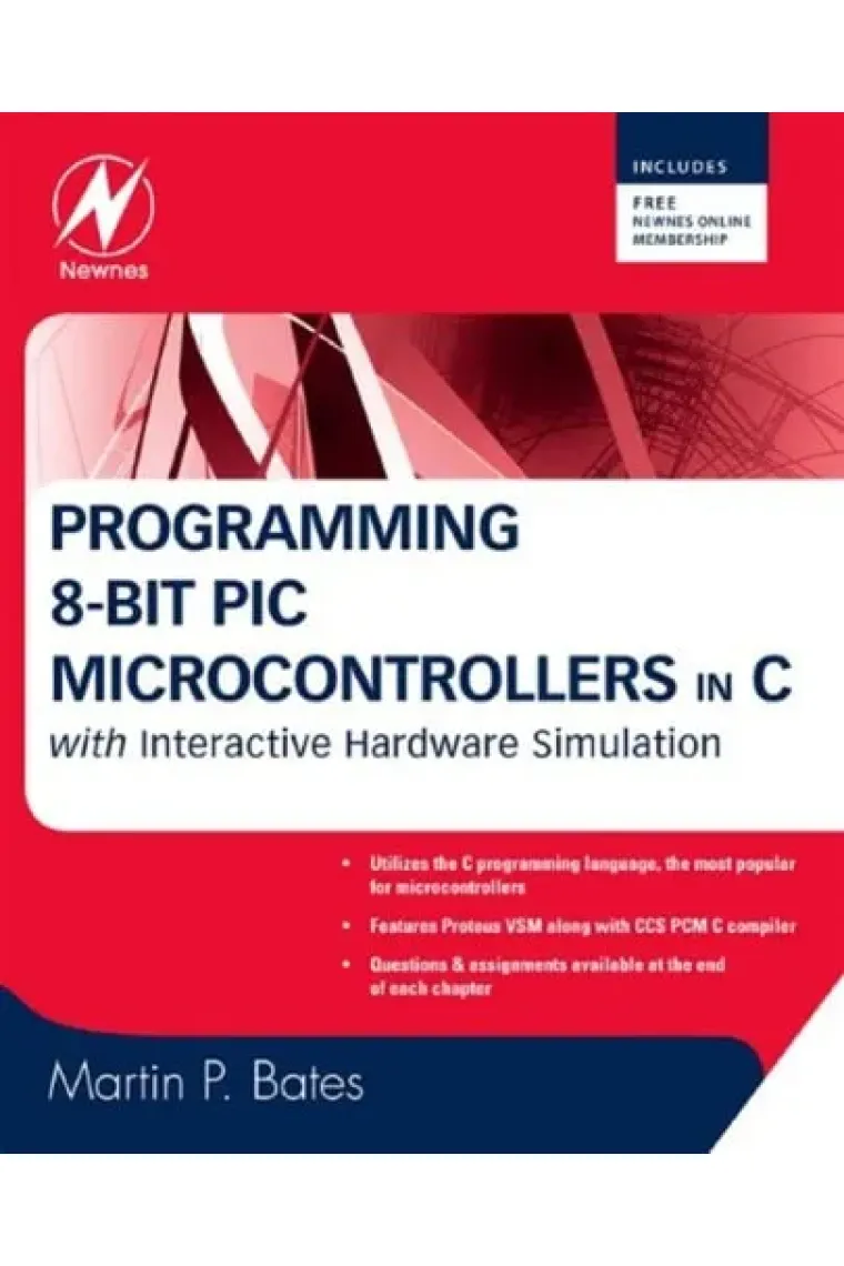 Programming 8-bit PIC Microcontrollers in C: with Interactive Hardware Simulation