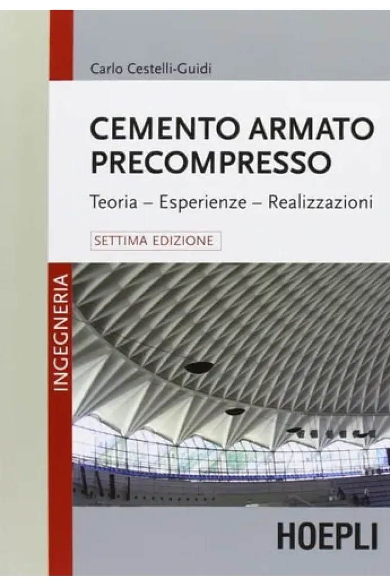 Cemento armato precompresso. Teoria, esperienze, realizzazione