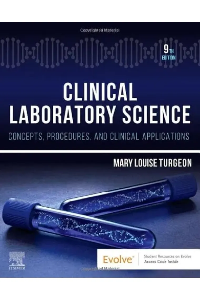 Clinical Laboratory Science Concepts, Procedures, and Clinical Applications