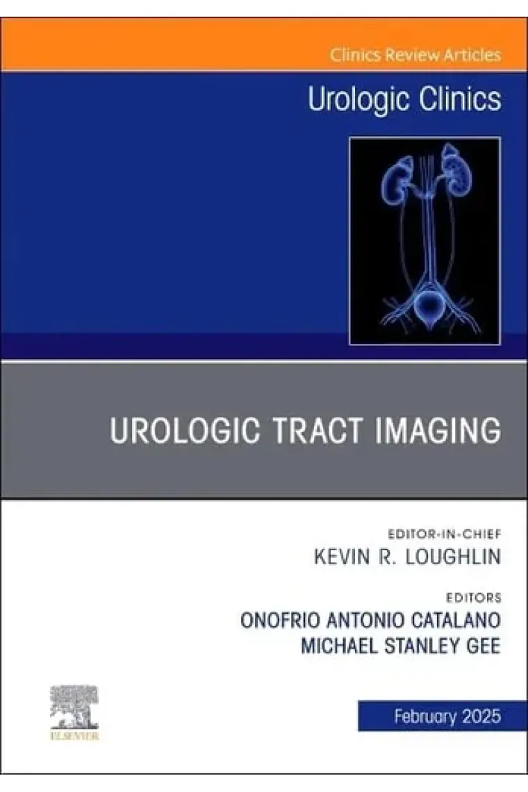 Urologic Tract Imaging, an Issue of Urologic Clinics of North America