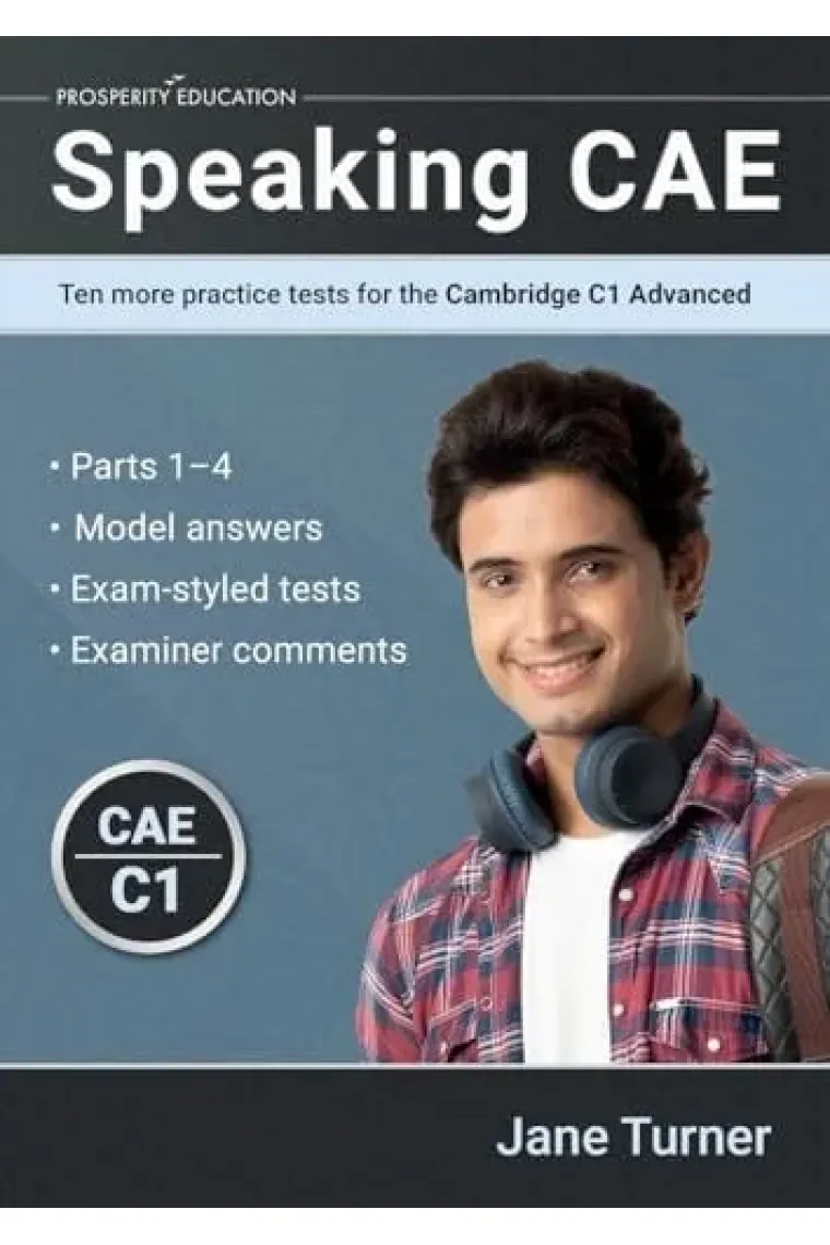 Speaking CAE Ten More Practice Tests for the Cambridge C1 Advanced: Ten More Practice Tests for the Cambridge C2 Proficiency