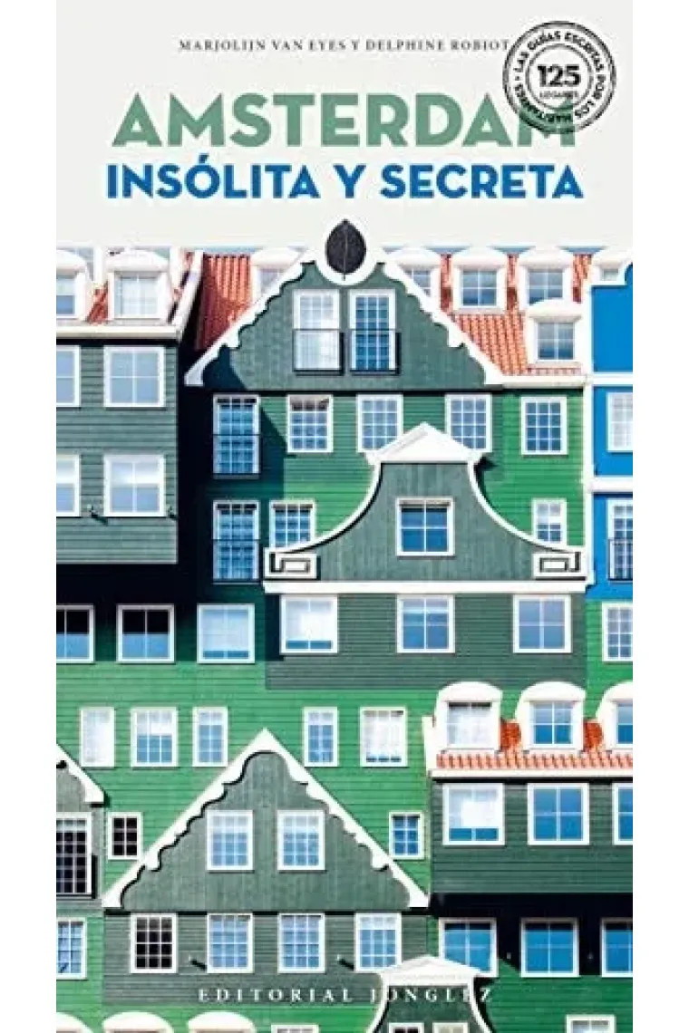 Amsterdam Insolita Y Secreta
