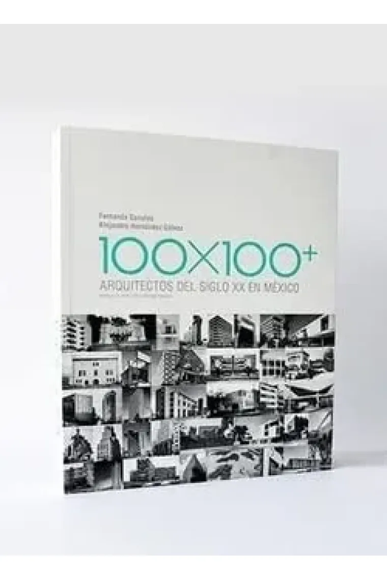 100 x 100+ arquitectos del siglo XX en México