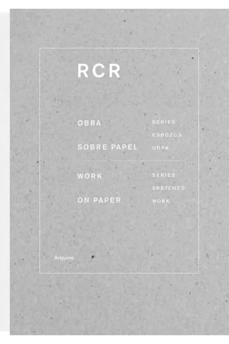 RCR obra sobre papel : series, esbozos, obra