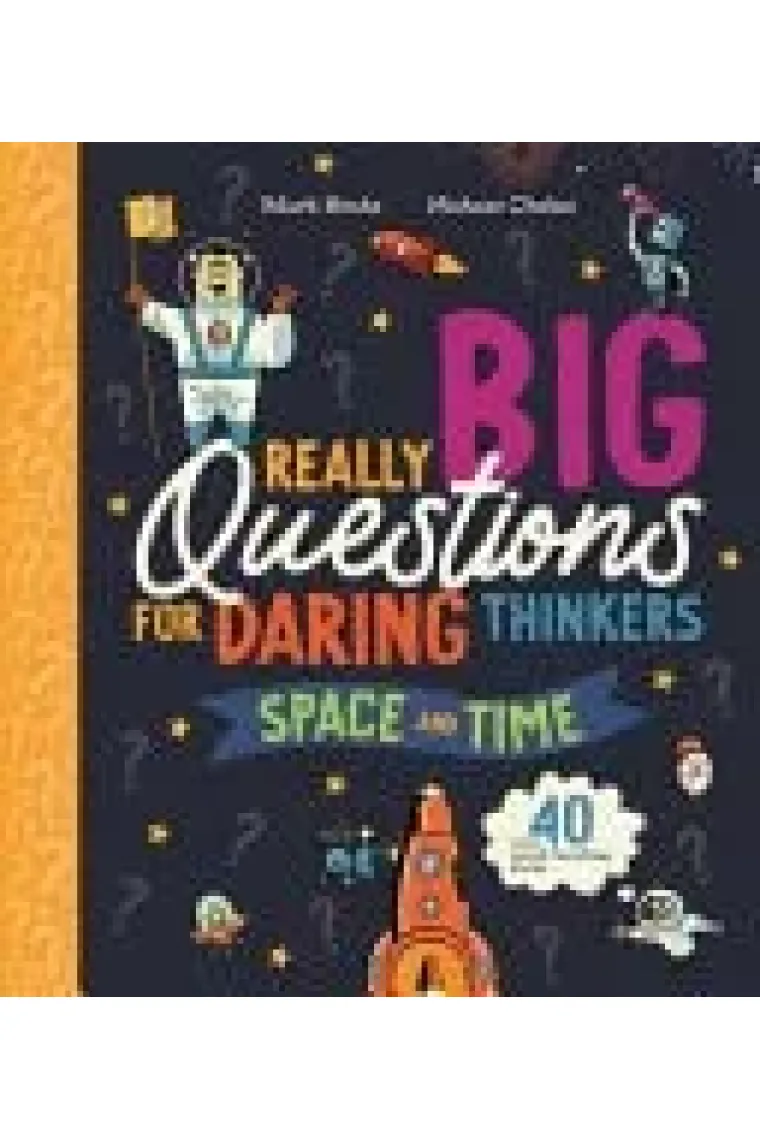 Really Big Questions for Daring Thinkers: Space and Time
