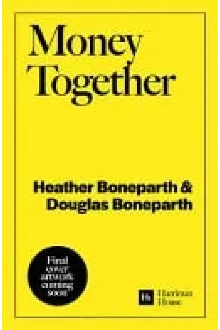 Money Together How to Find Fairness in Your Relationship and Become an Unstoppable Financial Team