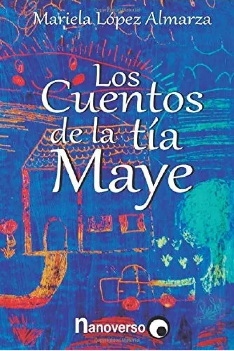 Los Cuentos de la Tia Maye