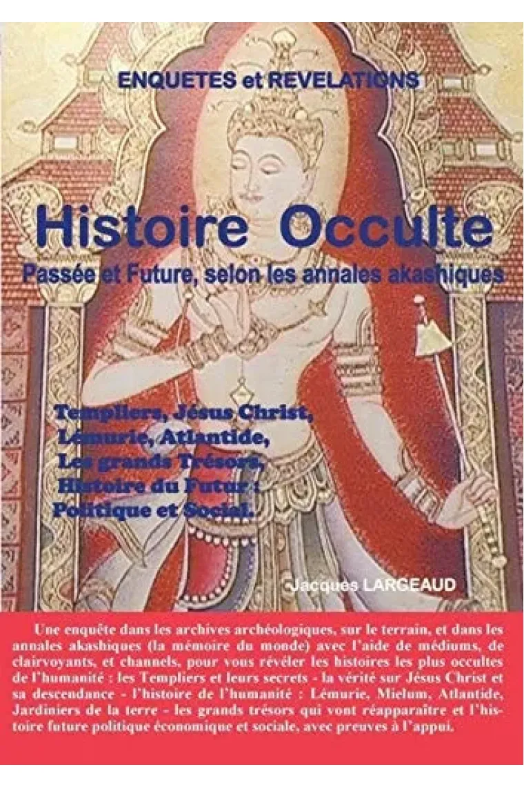 Histoire Occulte Passée et Future - selon les Annales Akashiques.