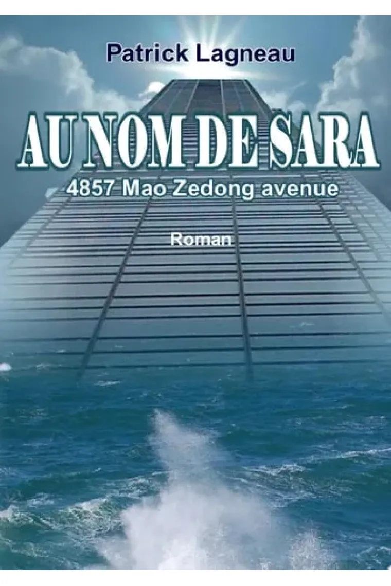 Au nom de Sara 4857 Mao Zedong Avenue