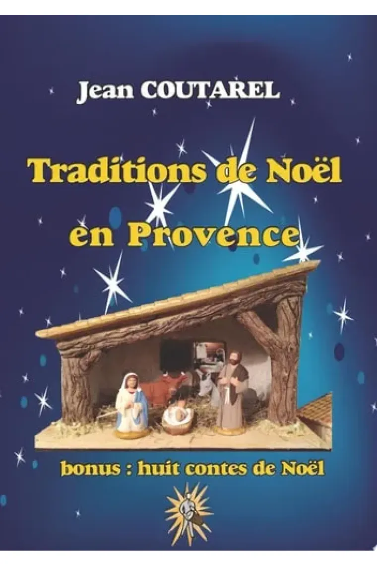 Traditions de Noël en Provence La période calendale