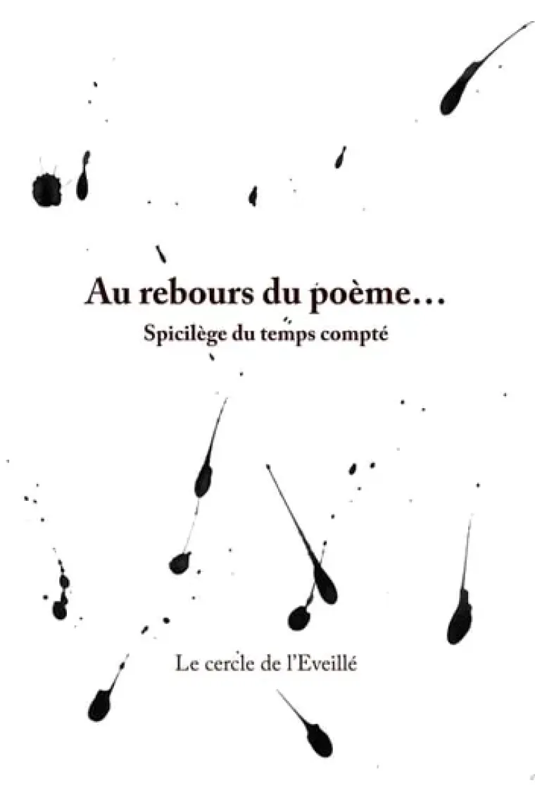 Au rebours du poème... Spicilège du temps compté