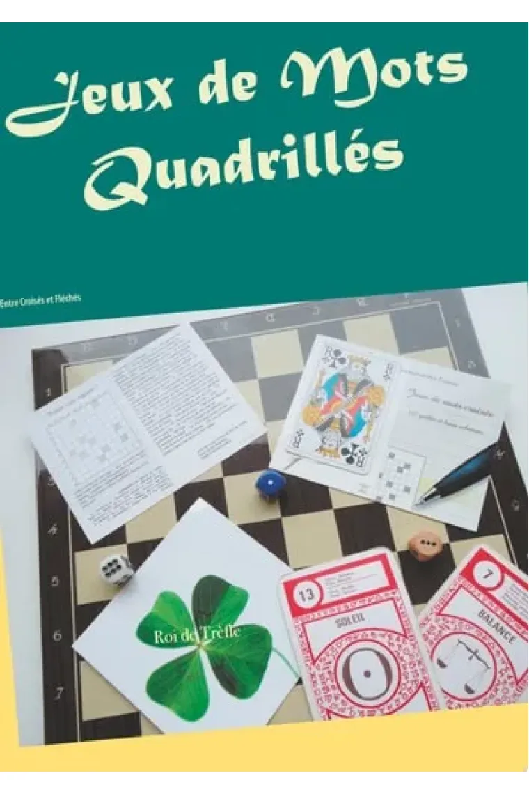 Jeux de Mots Quadrillés Entre Croisés et Fléchés