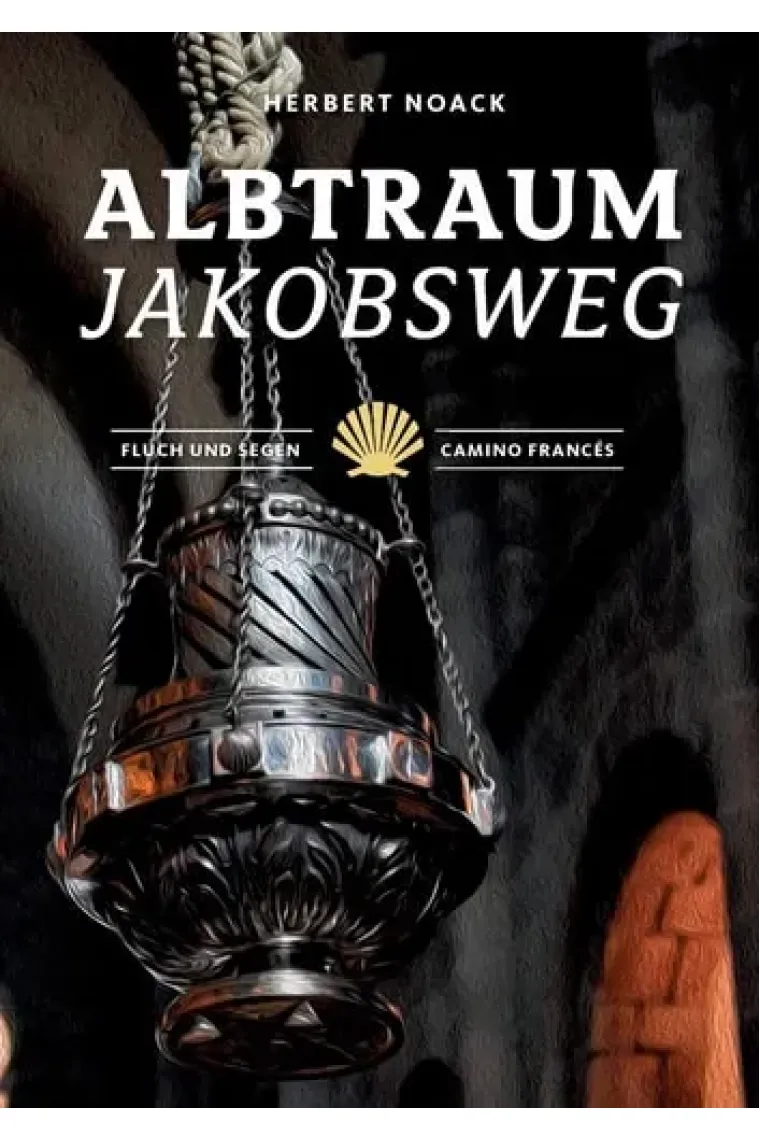 Albtraum Jakobsweg Fluch und Segen - Camino Francés