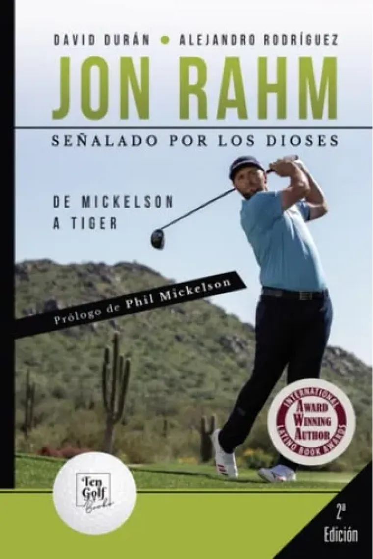 Jon Rahm Señalado por los dioses: De Mickelson a Tiger