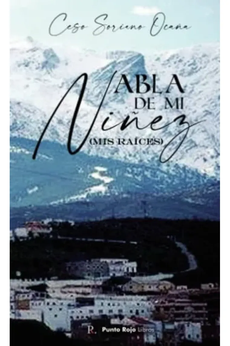 Abla de mi Niñez: (Mis raíces) (Spanish Edition)