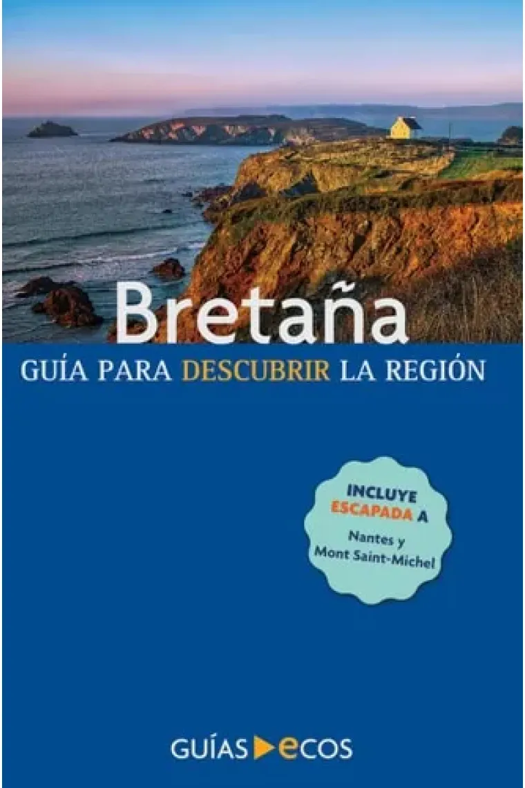 Bretaña: Guía para descubrir la región (Spanish Edition)