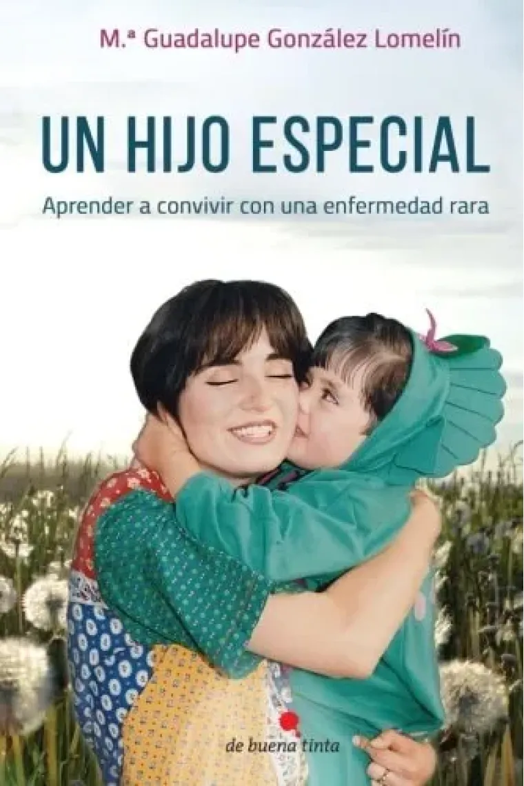 Un hijo muy especial aprender a convivir con una enfermedad rara