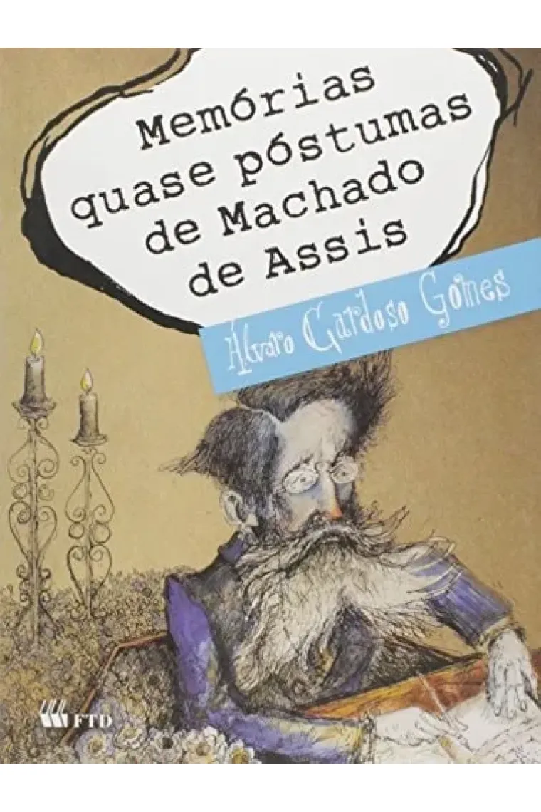 Memorias quase póstumas de Machado de Assis