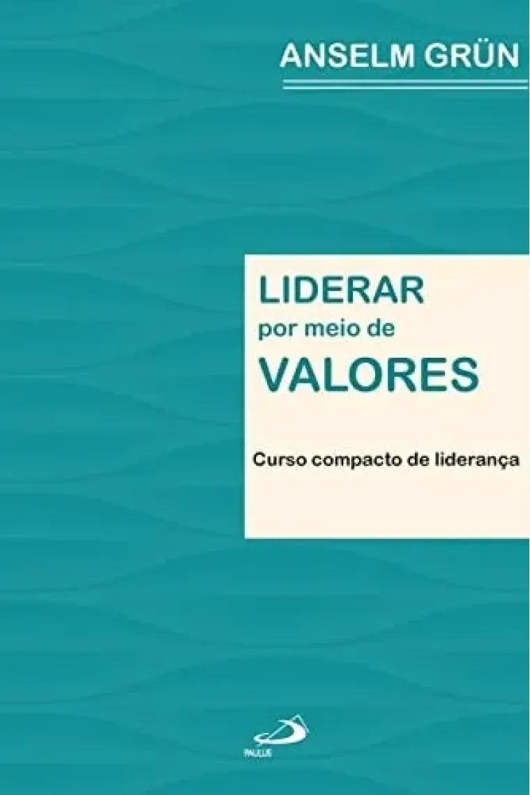Liderar por meio de valores