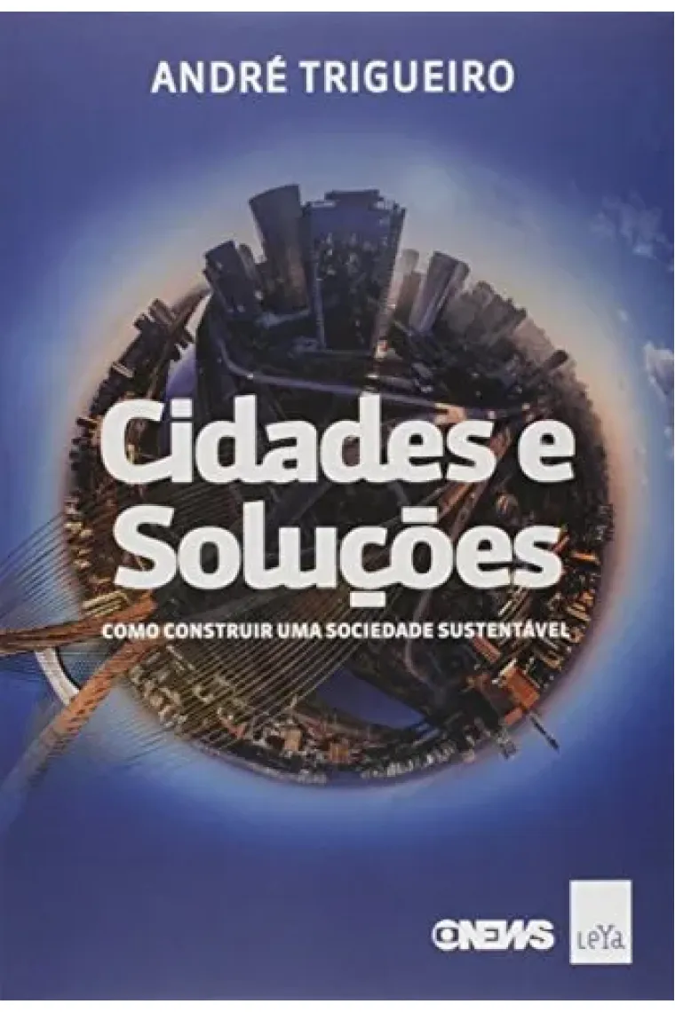 Cidades e soluções como construir uma sociedade sustentável