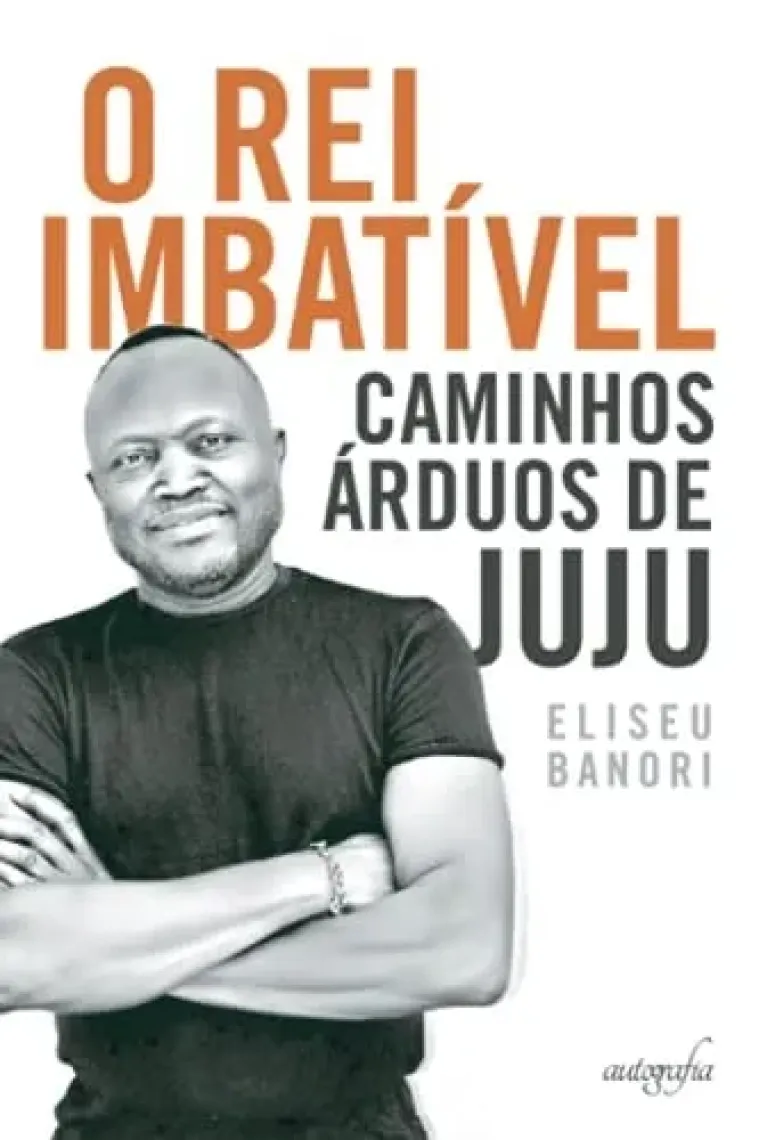 O rei imbatível caminhos árduos de Juju