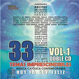 33 TEMAS IMPRESCINDIBLES DE MÚSICA CATÓLICA. HOY YA SOY FELIZ