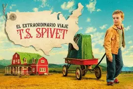 EL EXTRAORDINARIO VIAJE DE T.S. SPIVET