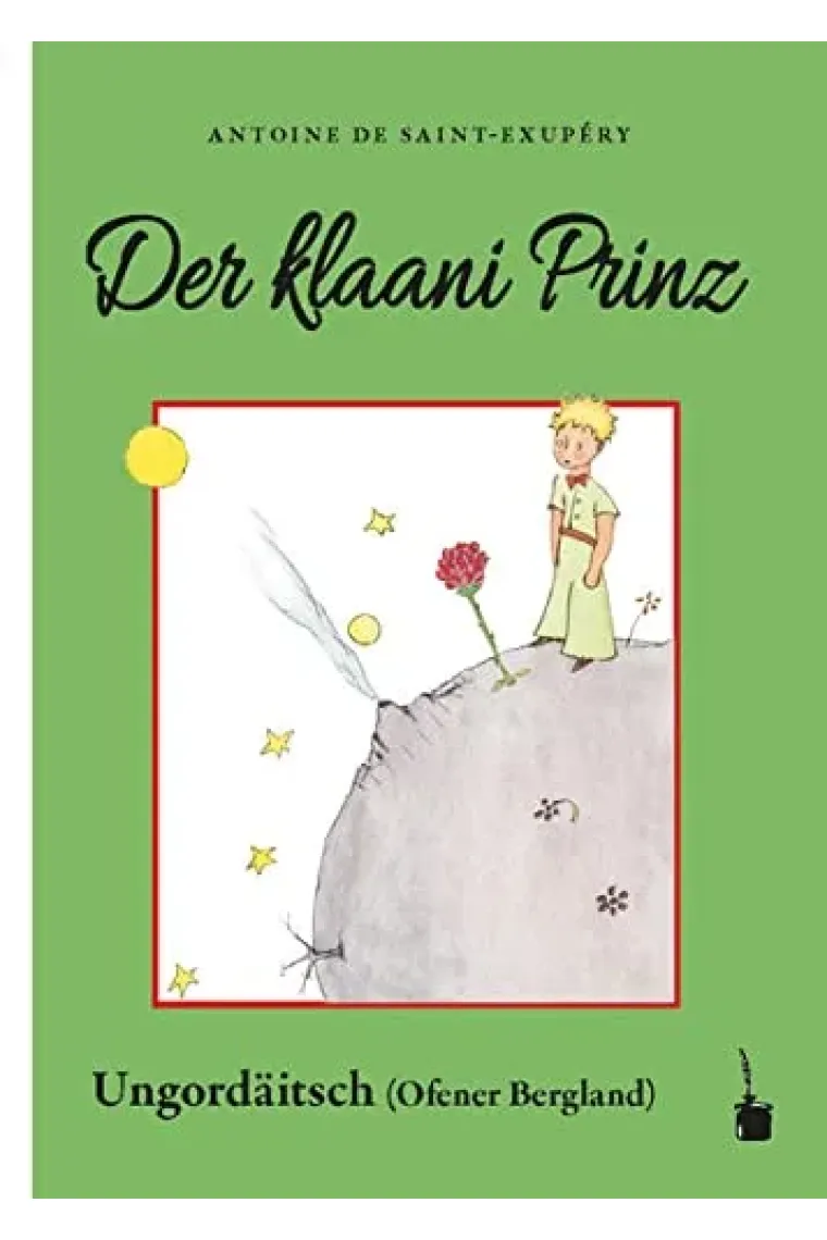 Der klaani Prinz/ El Principito (Texto en Ungordäitsch)