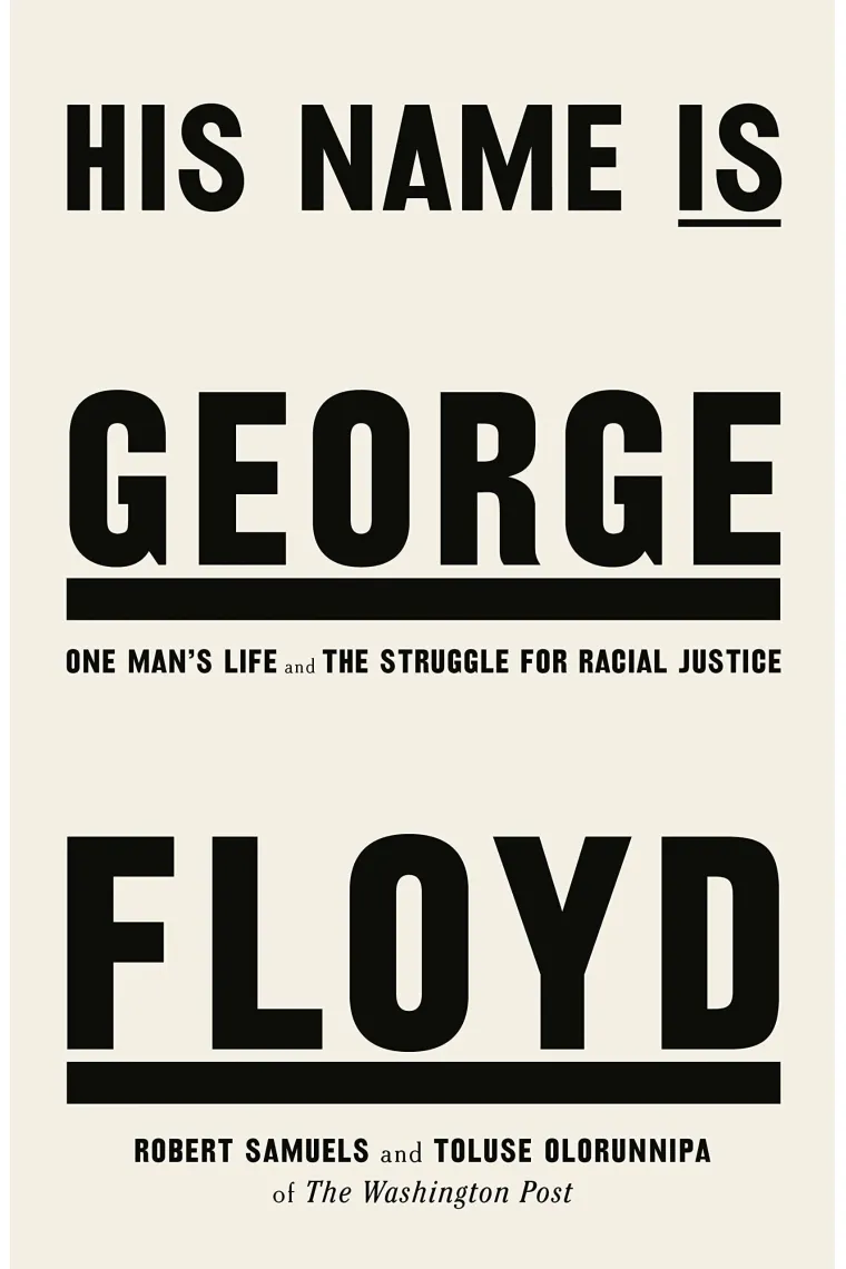 His Name is George Floyd: One mans life and the struggle for racial justice (Inglés)