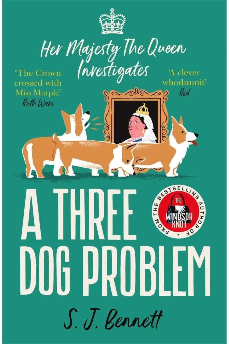 A Three Dog Problem : The Queen investigates a murder at Buckingham Palace (Inglés)