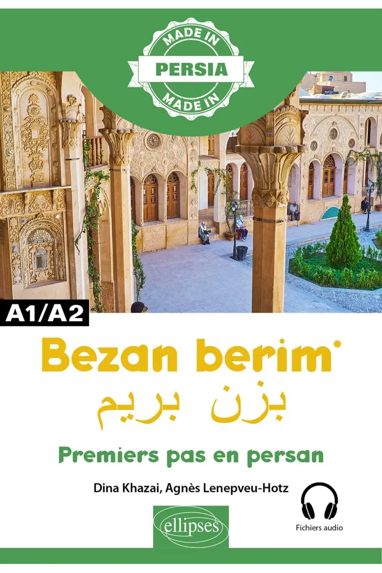 Bezan berim - Premiers pas en persan (A1/A2) (Persa, Antiguo (Ca 600 - 400 B.C.))