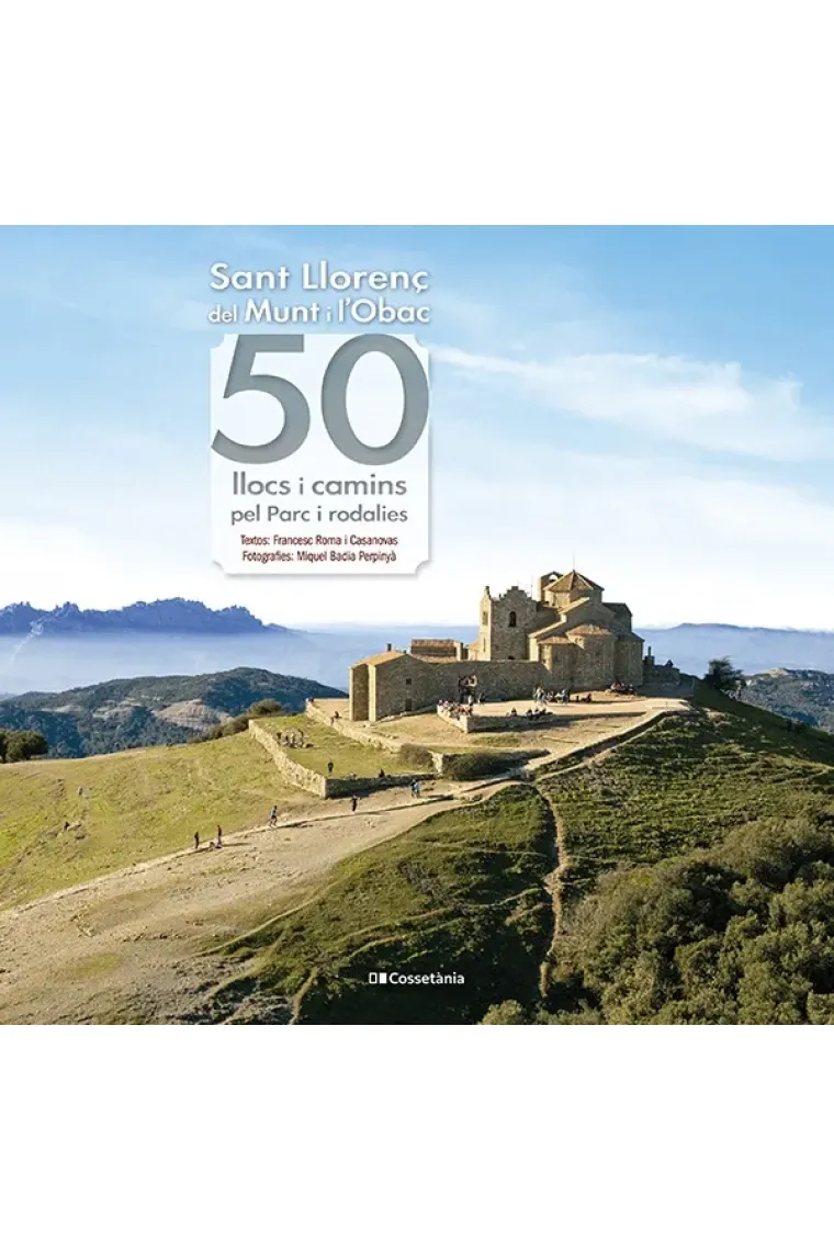 Sant Llorenç del Munt i l'Obac. 50 llocs i camins del Parc i rodalies (Catalán)