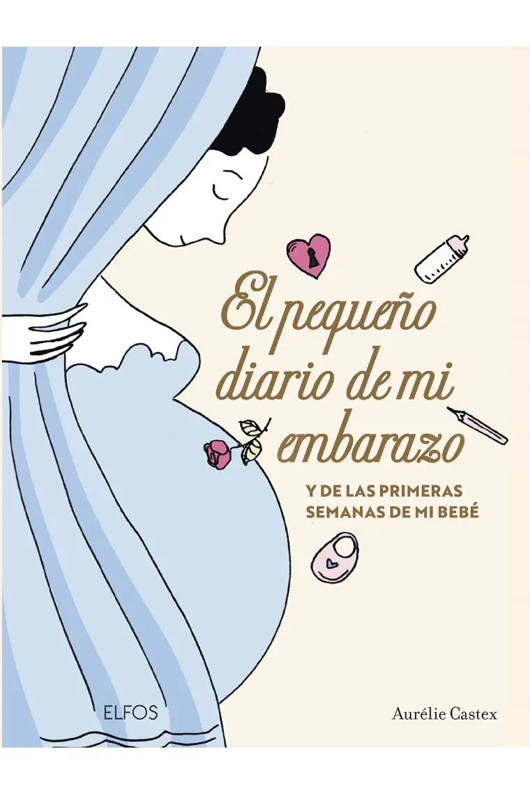 El pequeño diario de mi embarazo y de las primeras semanas de mi bebé