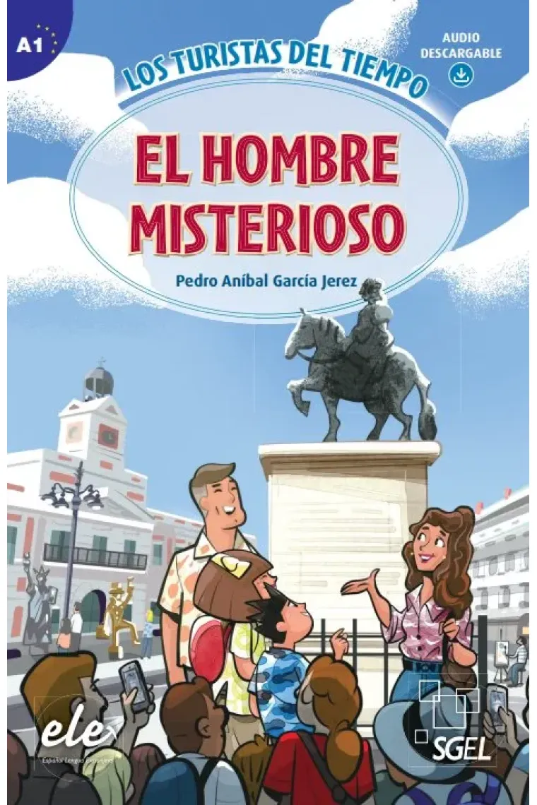 Los turistas del tiempo. El hombre misterioso (Nivel A1)