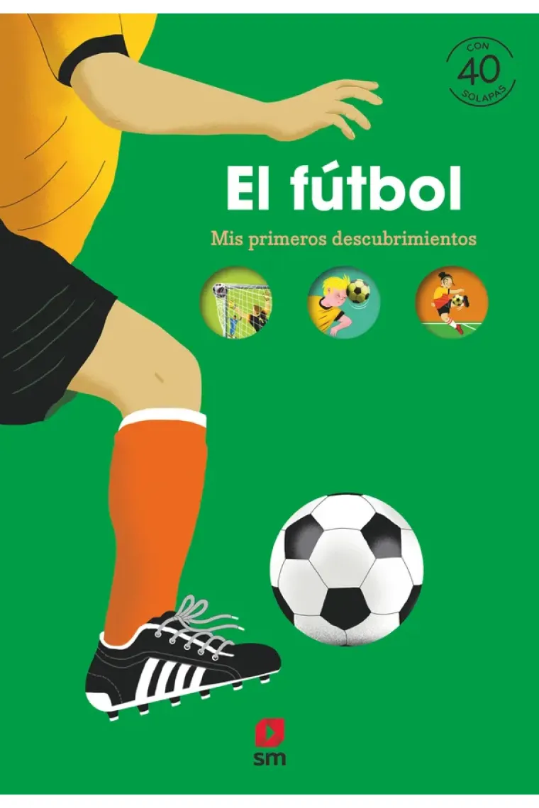 El fútbol. Mis primeros descubrimientos