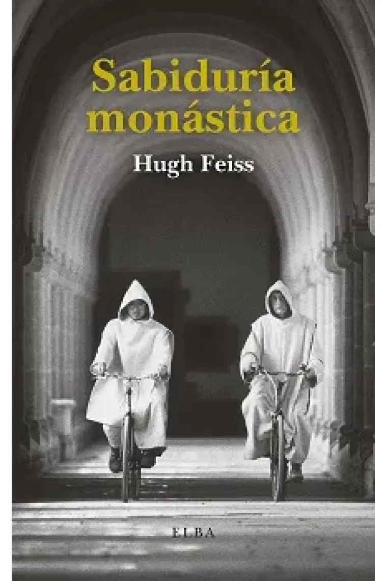 Sabiduría monástica: escritos sobre la vida contemplativa