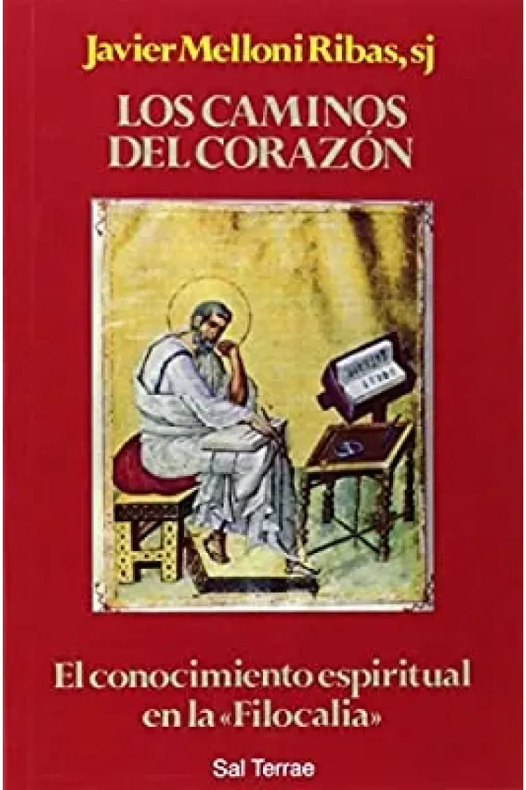 Los caminos del corazón: el conocimiento espiritual en la «Filocalia»