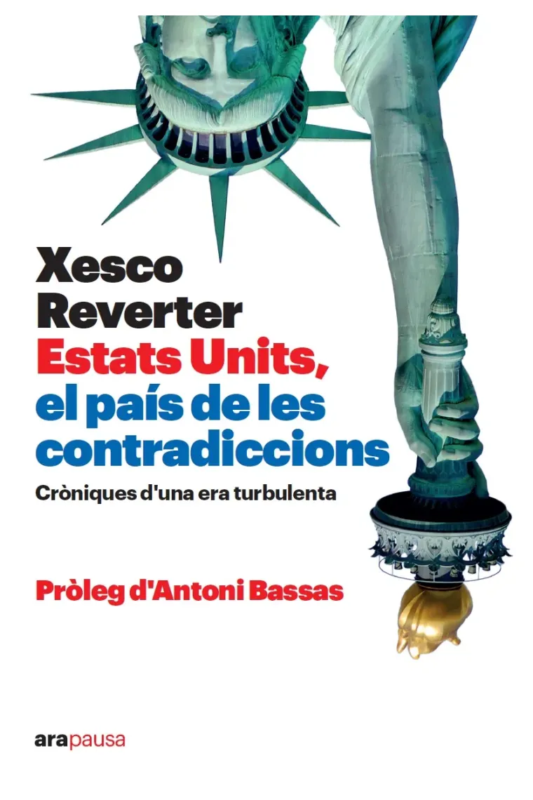 Estats Units, el país de les contradiccions. Cròniques d'una era turbulenta (Catalán)