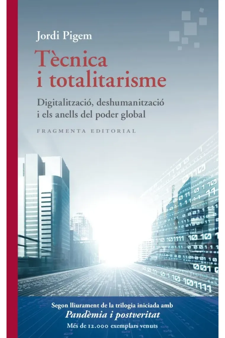 Tècnica i totalitarisme: digitalització, deshumanització i els anells del poder global (Catalán)