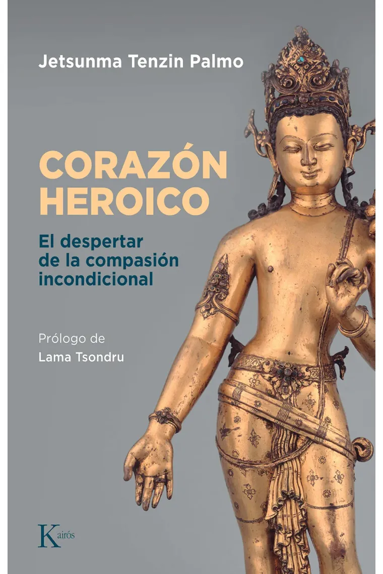 Corazón heroico. El despertar de la compasión incondicional