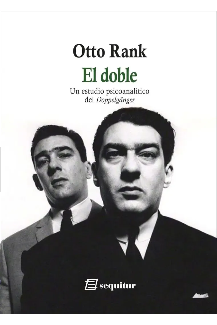 El doble: un estudio psicoanalítico del "Doppelgänger"
