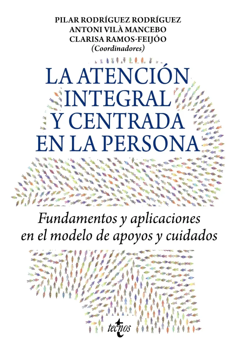 La atención integral y centrada en la persona.