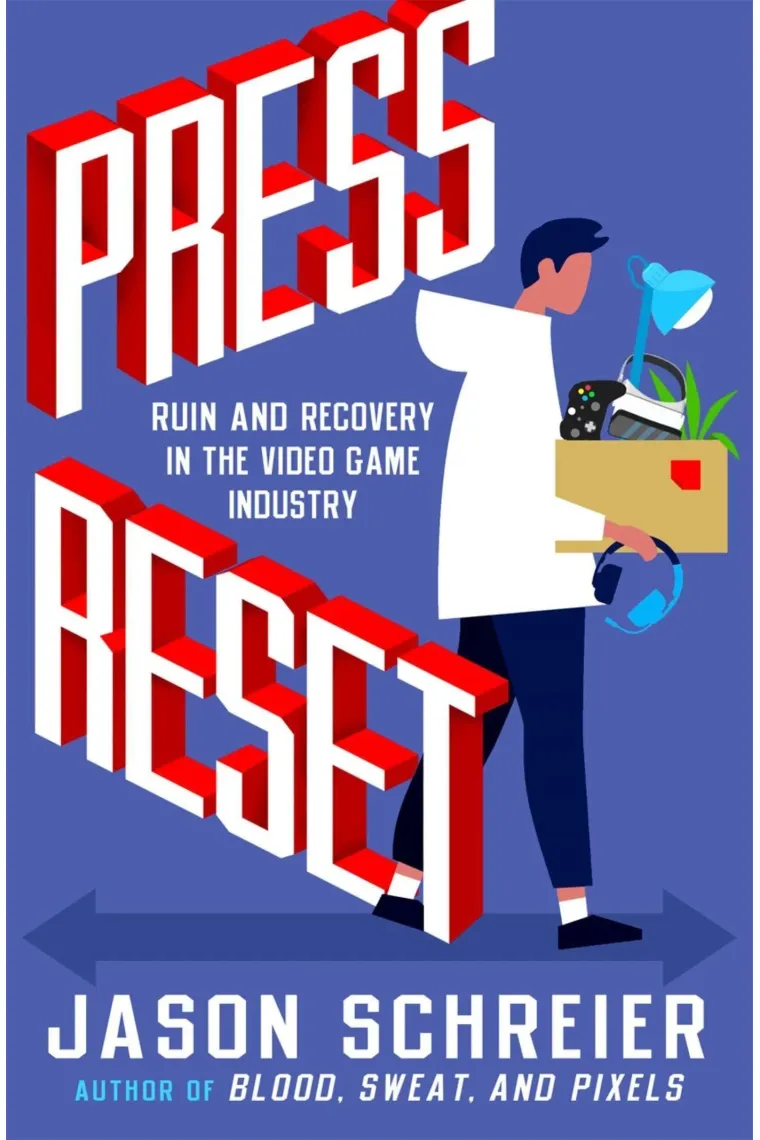 PRESS RESET: Ruin and Recovery in the Video Game Industry (Inglés)