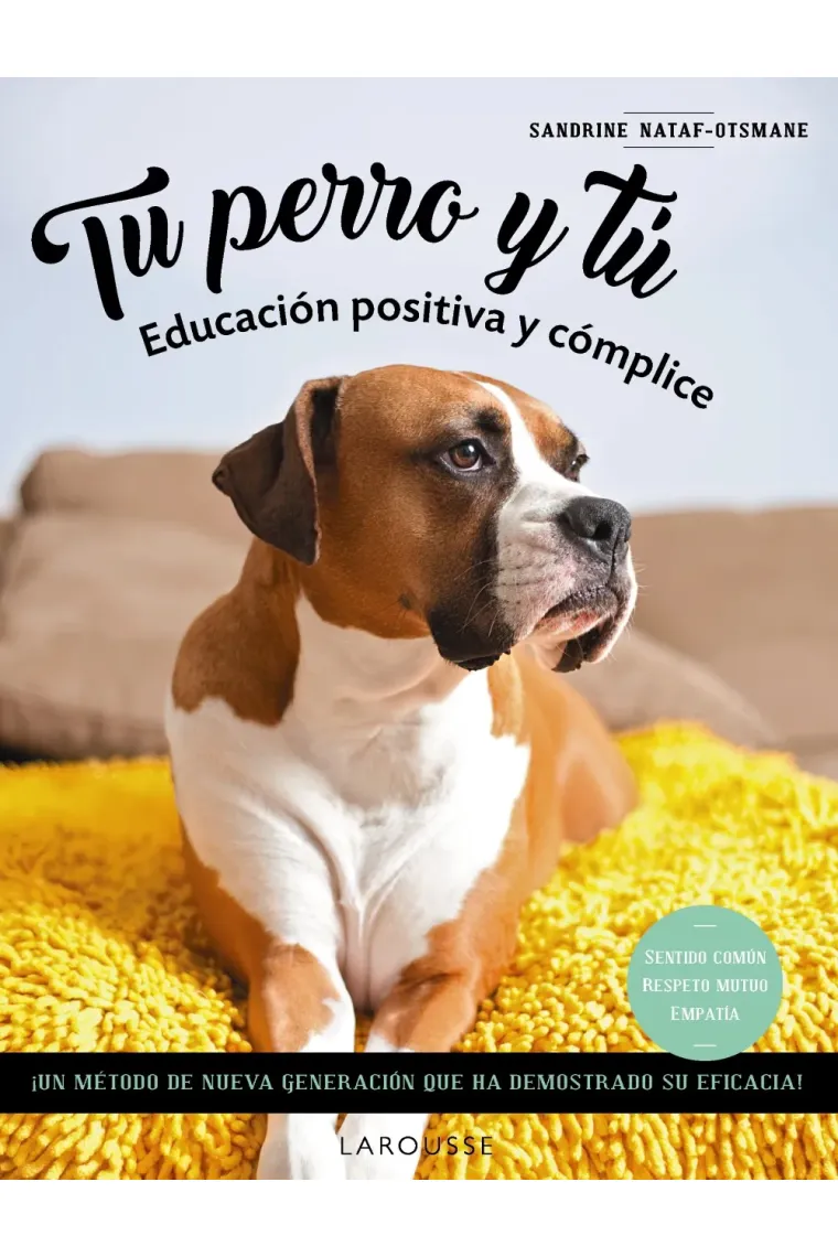 Tu perro y tú. Educación positiva y cómplice