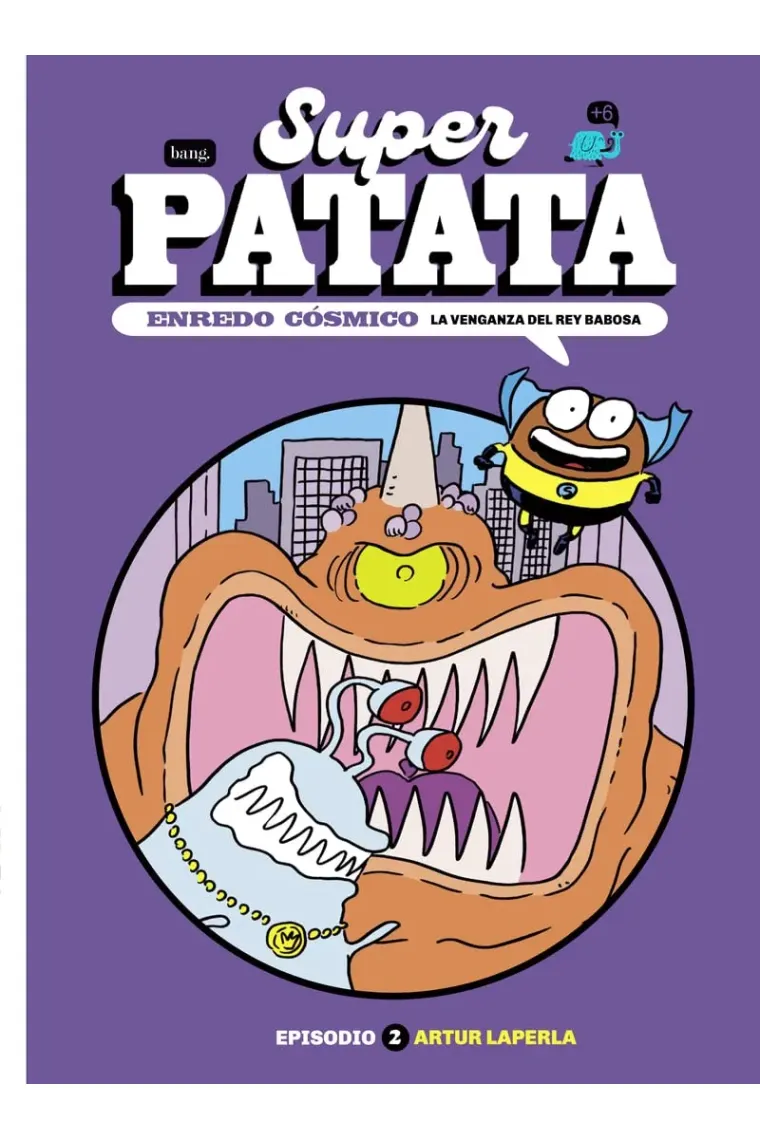 Superpatata, enredo cósmico 2: La venganza del Rey babosa (MAMUT 6+)